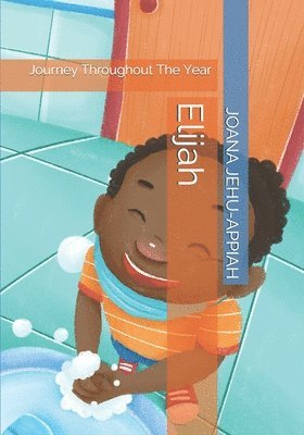 Joana Jehu-Appiah - Elijah: Journey Throughout The Year, Häftad