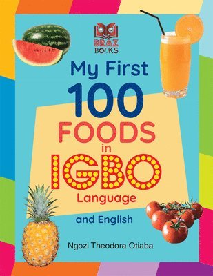 bokomslag My First 100 Foods in Igbo and English