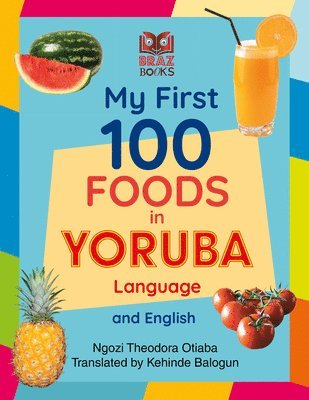 bokomslag My First 100 Foods in Yoruba and English