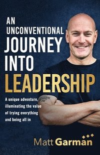 bokomslag An Unconventional Journey Into Leadership