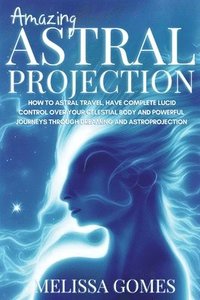 bokomslag Amazing Astral Projection