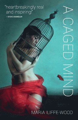 Maria Iliffe-Wood - Caged Mind, Häftad