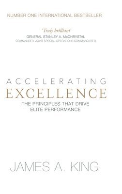 King J a, James A. King, A. King, James - Accelerating Excellence, Inbunden