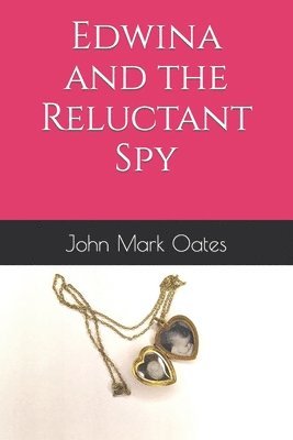 Edwina and the Reluctant Spy 1