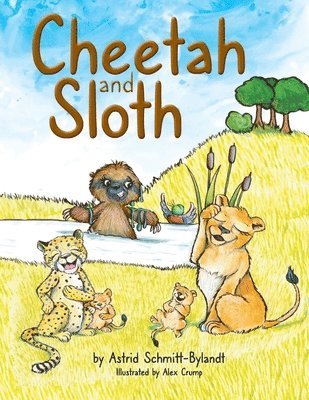 Astrid Schmitt-Bylandt - Cheetah and Sloth, Häftad