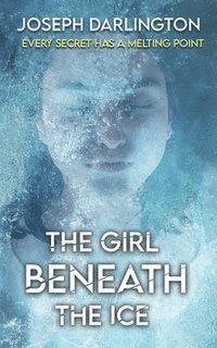 bokomslag The Girl Beneath the Ice