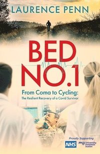 bokomslag Bed No. 1: From Coma to Cycling