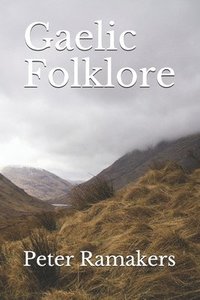bokomslag Gaelic Folklore
