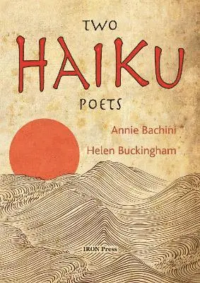 Annie Bachini, Helen Buckingham - Two Haiku Poets, Häftad. Tillgänglighet: Lägg i varukorg