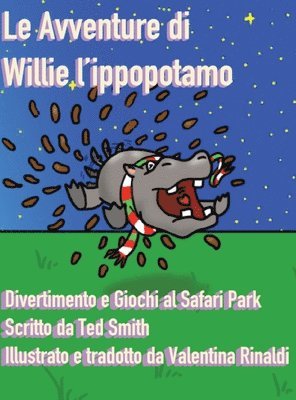 Ted Smith, Ted, Smith, Edda Luzzi Andrearotili - Avventure di Willie l'Ippopotamo, Inbunden
