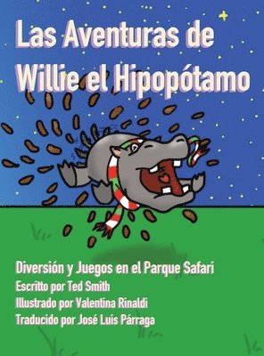 Ted Smith - Aventuras de Willie el Hipopótamo, Inbunden