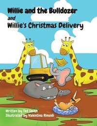 bokomslag Willie and the Bulldozer and Willie's Christmas Delivery