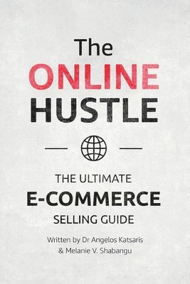 Dr. Angelos Katsaris, Melanie V. Shabangu, Angelos Katsaris - ONLINE HUSTLE, Häftad