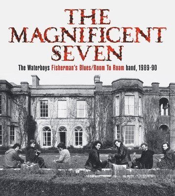 Mike Scott - Magnificent Seven, Inbunden
