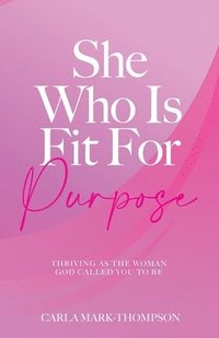 bokomslag She Who Is Fit For Purpose