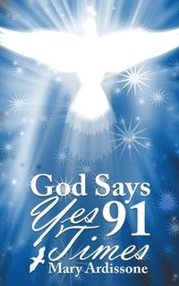 bokomslag God Says Yes 91 Times