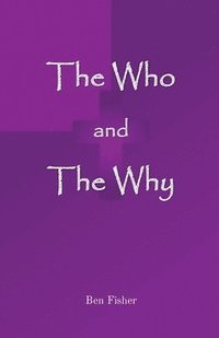 bokomslag The Who and The Why