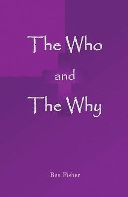 The Who and The Why 1