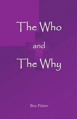 Ben Fisher - Who and The Why, Häftad