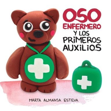 bokomslag Oso Enfermero y los primeros auxilios