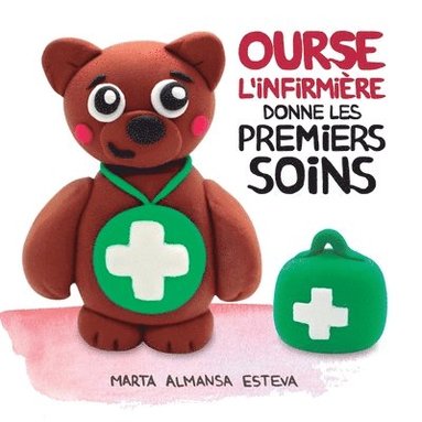 bokomslag Ourse l'Infirmière donne les premiers soins
