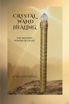 bokomslag Crystal Wand Healing