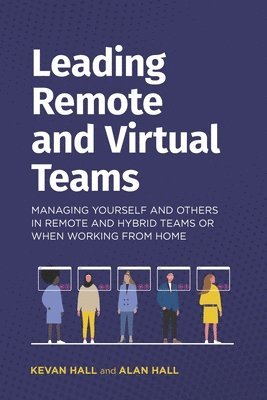 Kevan Hall, Alan Hall - Leading Remote and Virtual Teams, Häftad