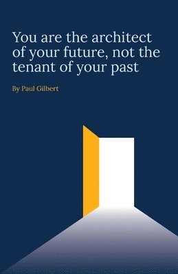 You are the architect of your future, not the tenant of your past 1