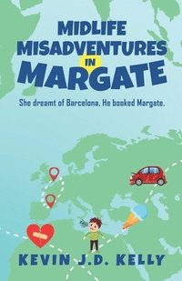 bokomslag Midlife Misadventures in Margate