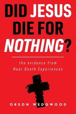 Did Jesus Die For nothing? 1