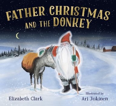 Elizabeth Clark - Father Christmas and the Donkey, Häftad