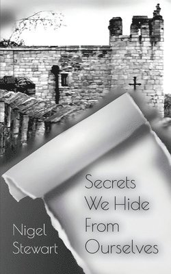 Secrets We Hide From Ourselves 1