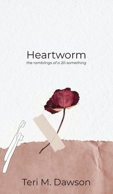 Teri M Dawson - Heartworm, Inbunden