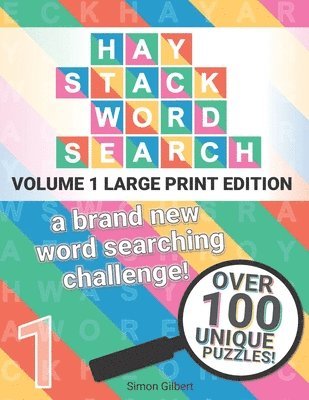 Haystack Word Search - LARGE PRINT edition: A brand new word searching challenge! 1