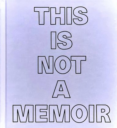 bokomslag This Is Not a Memoir