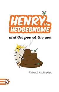 bokomslag Henry the Hedgegnome and the poo at the zoo