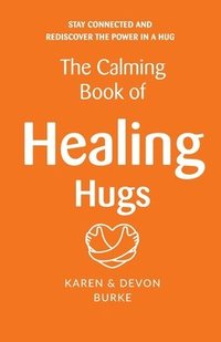 bokomslag Calming Book of Healing Hugs