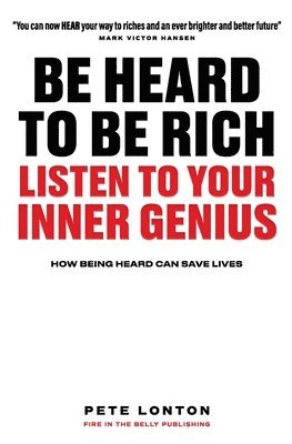 Be Heard To Be Rich 1