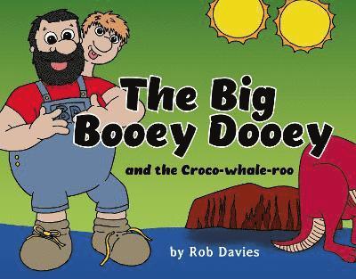 Rob Davies - Big Booey Dooey and the Croco-whale-roo, Häftad
