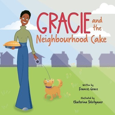 Gracie and the Neighbourhood Cake 1