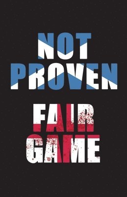 Not Proven Fair Game 1