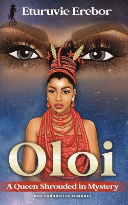 Oloi: A Queen Shrouded in Mystery 1