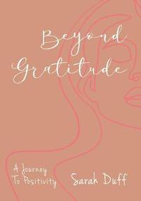 bokomslag Beyond Gratitude