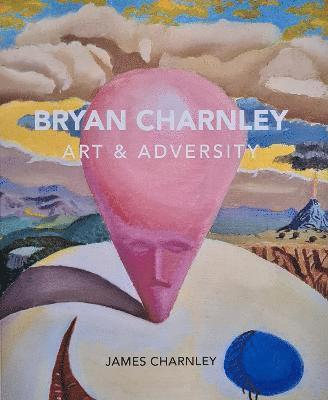 James Charnley - Bryan Charnley - Art & Adversity, Häftad. Tillgänglighet: Lägg i varukorg