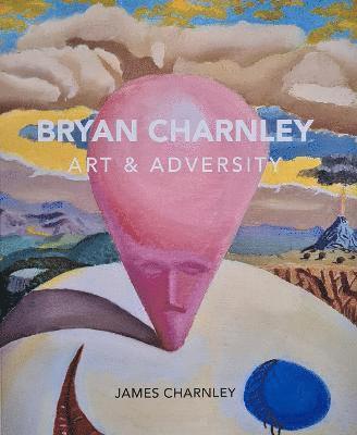 Bryan Charnley - Art & Adversity 1