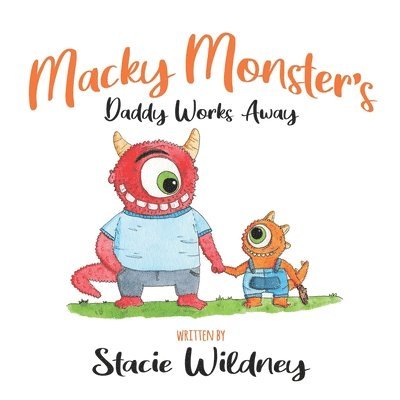Macky Monster's Daddy Works Away 1