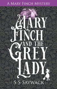 bokomslag Mary Finch and the Grey Lady