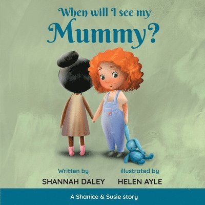 When will I see my mummy? 1