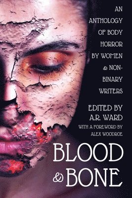 A.R. Ward, A. R. Ward - Blood & Bone, Häftad