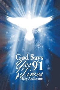 bokomslag God Says Yes 91 Times